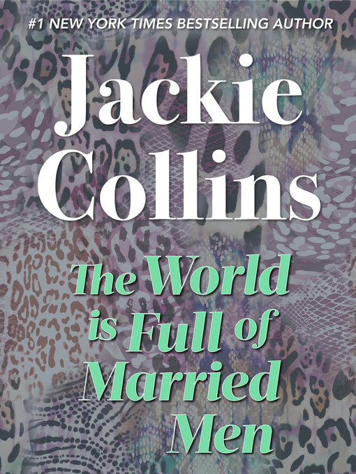 Title details for The World Is Full of Married Men by Jackie Collins - Wait list